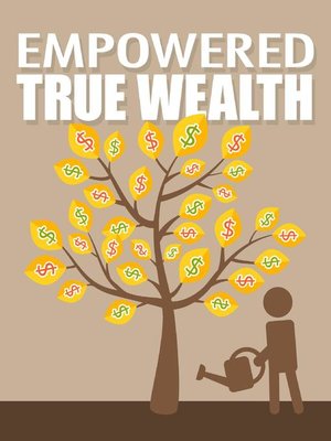 cover image of Empowered True Wealth